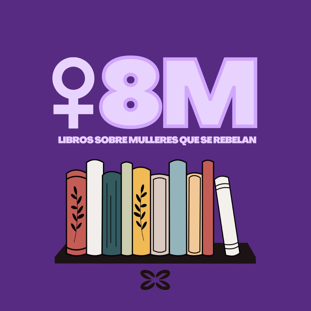 8m-libros-sobre-mulleres-que-se-rebelan